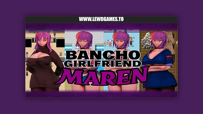 Bancho Girlfriend Maren Download PC Full Game Free [v0.05] By Tiger N