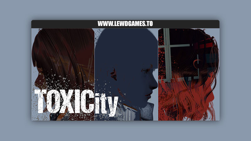 TOXICity Download PC Full Game Free [v0.23.0] By ILSProductions